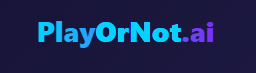 PlayOrNot.ai